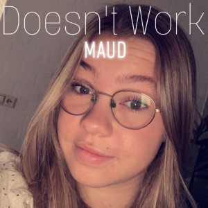 收听Maud的Doesn't Work歌词歌曲