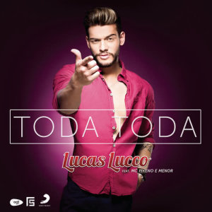 ดาวน์โหลดและฟังเพลง Toda Toda พร้อมเนื้อเพลงจาก Lucas Lucco