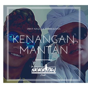 收聽Vray Nagaga的Kenangan Mantan歌詞歌曲