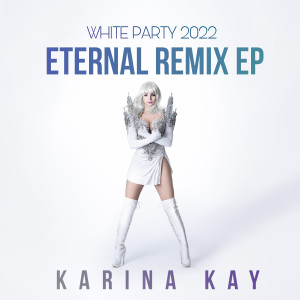 Dan Slater的專輯Eternal Remix EP (White Party 2022)