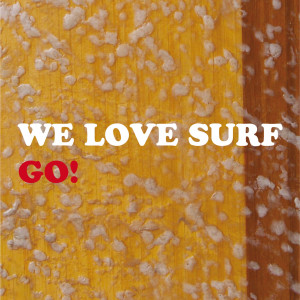 We Love Surf的專輯Go!