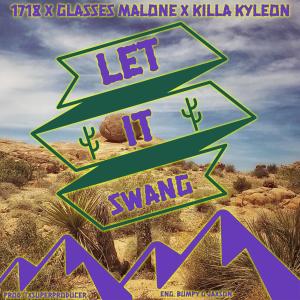 Album Let It Swang (feat. Glasses Malone & Killa Kyleon) (Explicit) oleh Glasses Malone