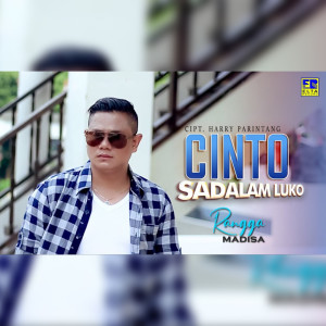 Listen to Cinto Sadalam Luko song with lyrics from Rangga Madisa