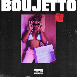 Album Boujetto (Explicit) oleh D.Boy Swagg