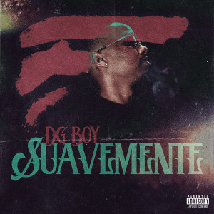 Album Suavemente (Explicit) oleh DG Boy