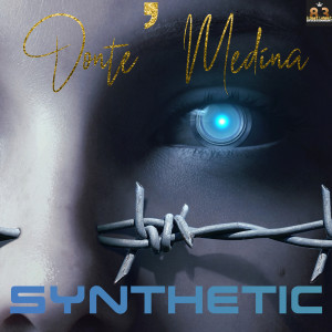 Album Synthetic from Donte' Medina