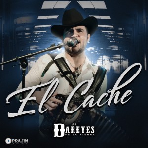 อัลบัม El Cache ศิลปิน Los Dareyes De La Sierra