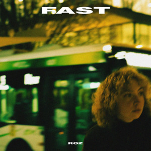 Listen to Fast song with lyrics from ROZ