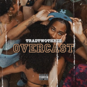 Ncredible Gang的專輯OverCast (Explicit)