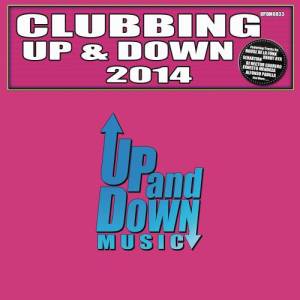 อัลบัม Clubbing Up & Down 2014 ศิลปิน Various Artists