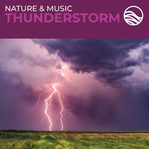 Nature & Music: Thunderstorm