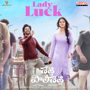 Listen to Lady Luck (From "Miss Shetty Mr Polishetty") song with lyrics from Karthik