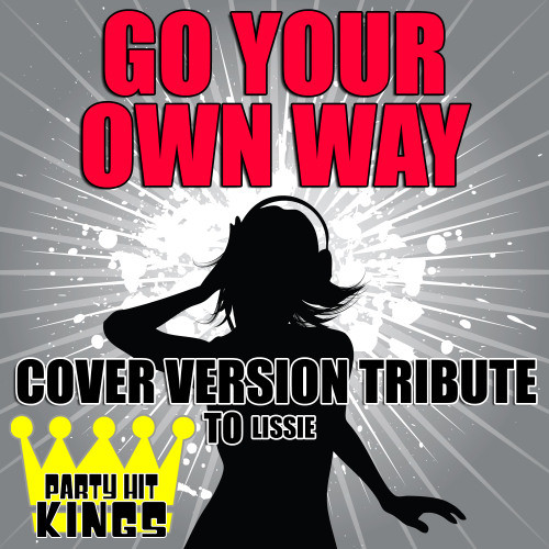 Go Your Own Way (Cover Version Tribute to lissie)