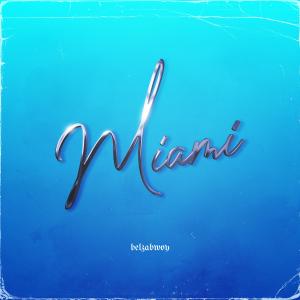 ดาวน์โหลดและฟังเพลง Miami พร้อมเนื้อเพลงจาก Belza Bwoy