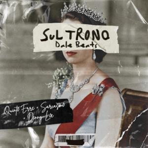 收聽ErnaniDALE的Sul Trono (feat. Quinto Erre, Sarcasmo & Denny Loe) (Explicit)歌詞歌曲