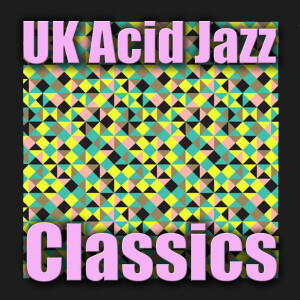 Various的专辑UK Acid Jazz Classics