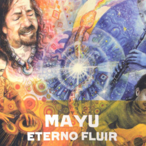 Shamanic Catharsis的專輯Mayu (Eterno Fluir) (Original)
