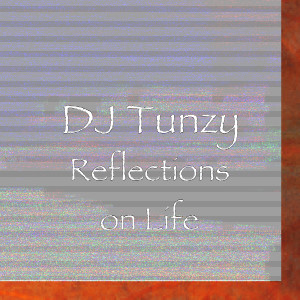 Album Reflections on Life from DJ Tunzy