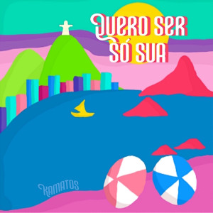 ดาวน์โหลดและฟังเพลง Quero Ser Só Sua พร้อมเนื้อเพลงจาก Kamatos