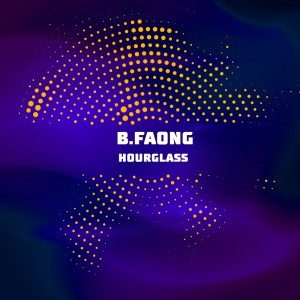 Dengarkan lagu Hourglass (Original Mix) nyanyian B.Faong dengan lirik