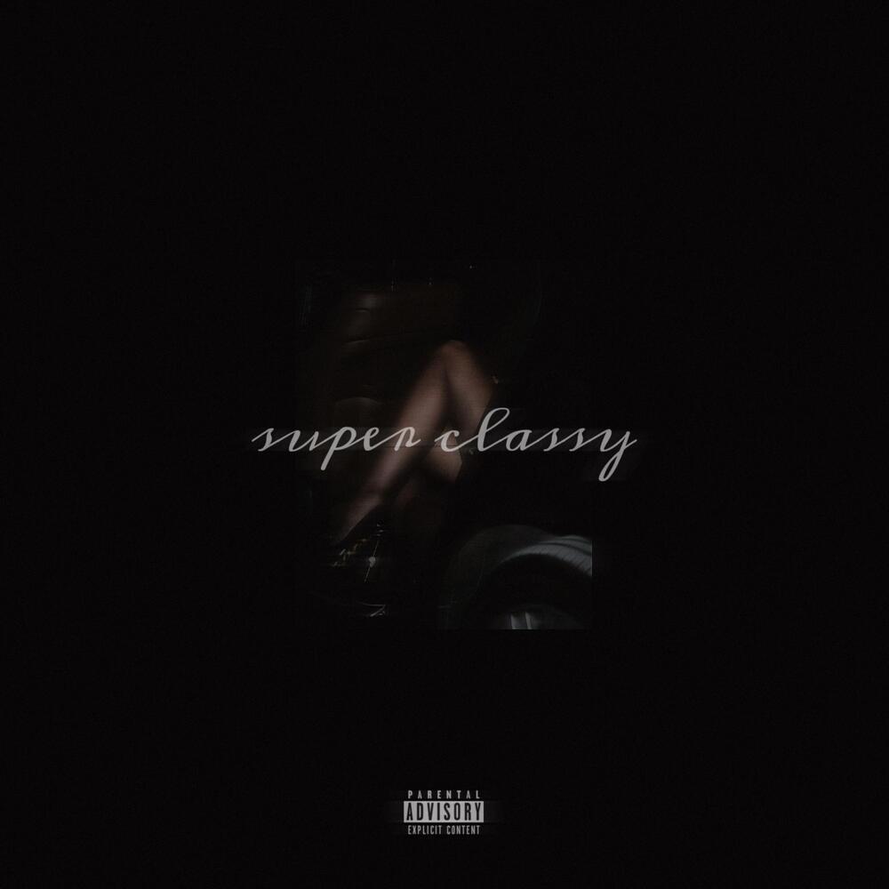 Super Classy (Explicit)