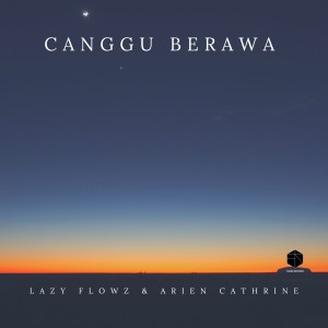 Album Canggu Berawa from Lazy Flowz
