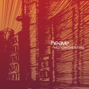 ดาวน์โหลดและฟังเพลง Motion over Time พร้อมเนื้อเพลงจาก Heave