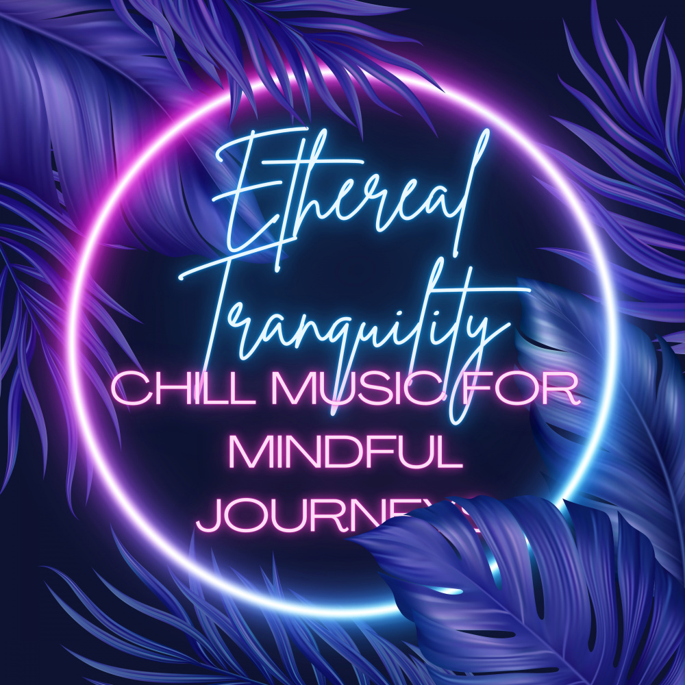 Ephemeral Chillful Inner Peace