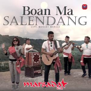 Dengarkan lagu Boan Ma Salendang nyanyian Marsada Star dengan lirik