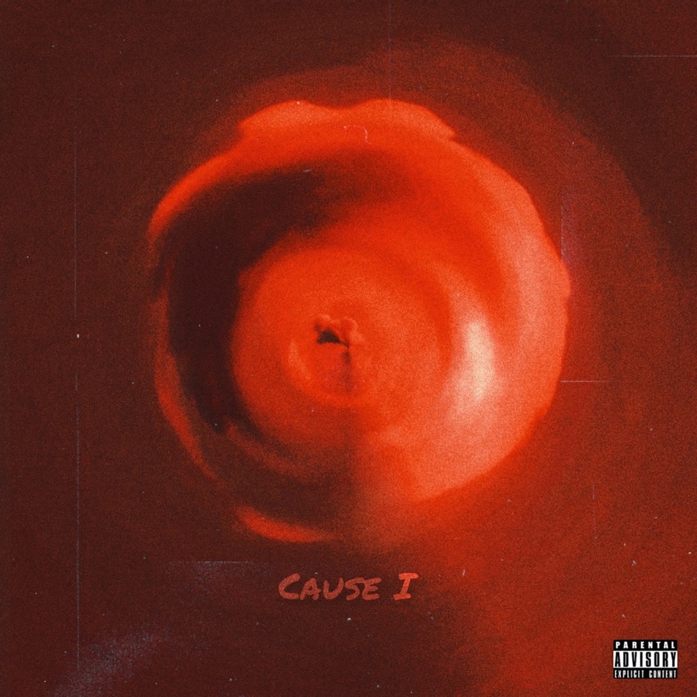 Cause I (Explicit)