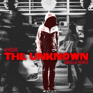 dEVOLVE的專輯The Unknown (feat. Angela Hunte)