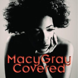 Macy Gray的專輯Covered (Bonus Track Version) (Explicit)