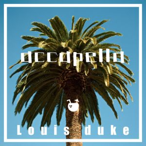 收聽Louis duke（蘇子卿）的Accapella歌詞歌曲