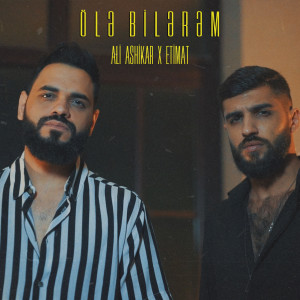 Listen to Ölə Bilərəm song with lyrics from Ali Ashikar