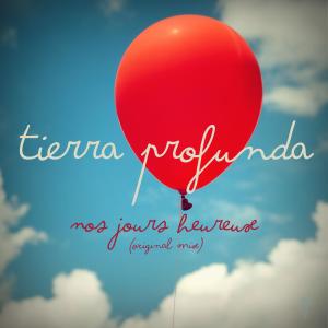 ดาวน์โหลดและฟังเพลง Nos Jours Heureux พร้อมเนื้อเพลงจาก Tierra Profunda