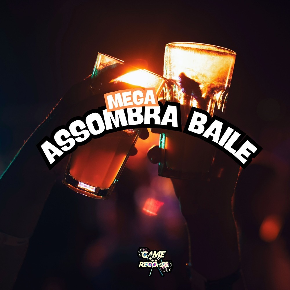 Mega Assombra Baile (Explicit)