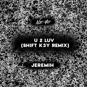 收聽Ne-Yo的U 2 Luv (Shift K3Y Remix|Explicit)歌詞歌曲