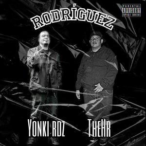 Dengarkan lagu Rodríguez (feat. Yonki Rdz) (Explicit) nyanyian THE HR dengan lirik