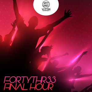 FortyThr33的專輯Final Hour