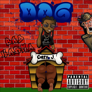 Listen to Dog (Explicit) song with lyrics from Corey J.