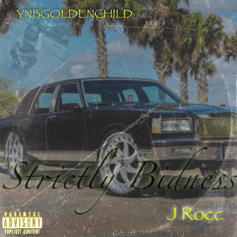 Strictly Bidness (feat. J Rocc) (Explicit)
