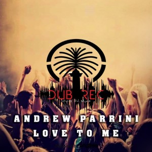 收聽Andrew Parrini的Love to Me歌詞歌曲