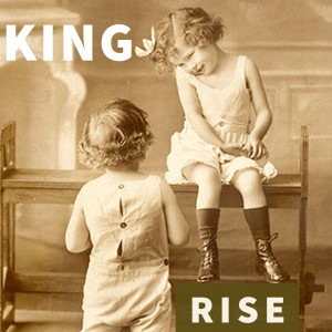 Dengarkan Rise lagu dari King dengan lirik