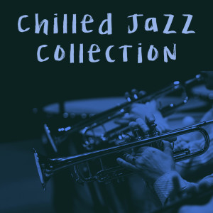 Chilled Jazz Collection