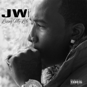 Album Living My Life (feat. Monroe) (Explicit) from JW