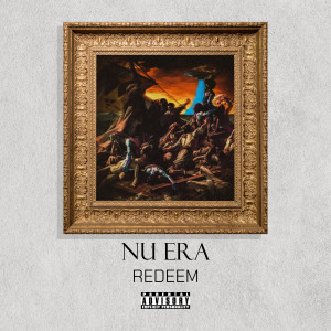 Listen to Nu Era (Explicit) song with lyrics from Redeem