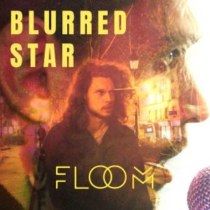 Listen to Blurred Star song with lyrics from Floom