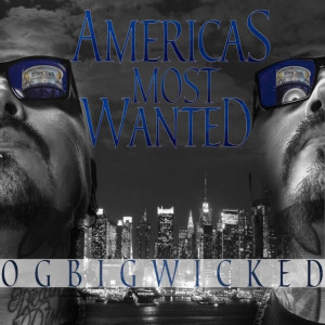 Album Americas Most Wanted (Explicit) from OG Big Wicked
