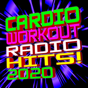 My Workout DJ的专辑Cardio Workout Radio Hits! 2020