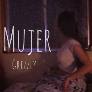Dengarkan lagu Mujer nyanyian Grizzly Oficial dengan lirik